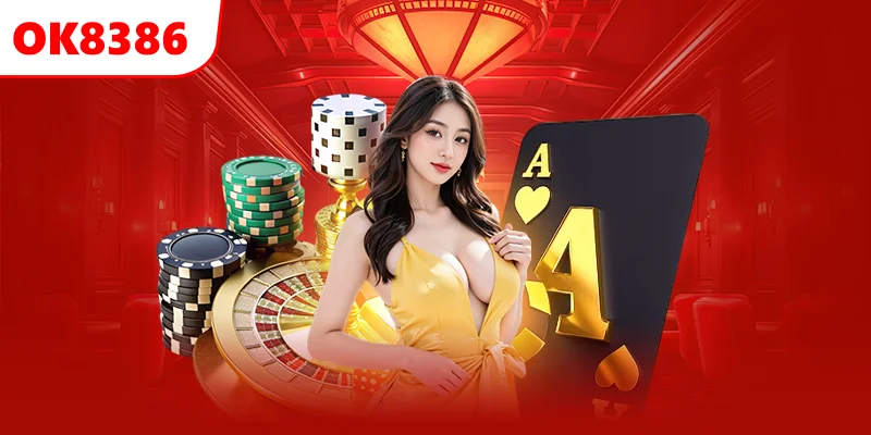 Casino OK8386 cung cấp đa dạng bàn đấu
