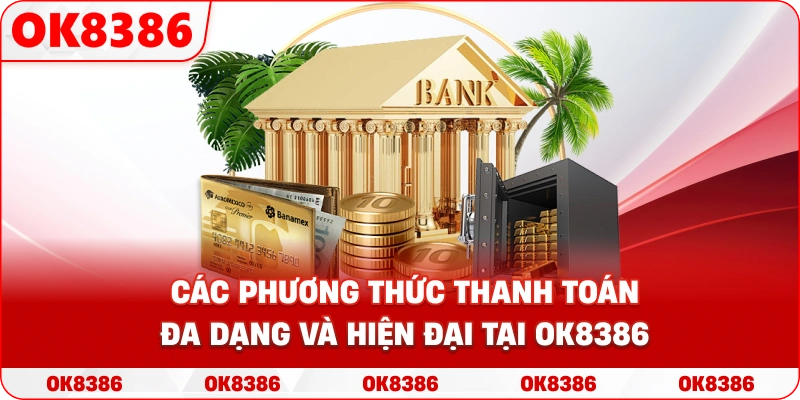 Giao diện các phương thức thanh toán đa dạng và hiện đại tại OK8386. Giao diện các phương thức thanh toán đa dạng và hiện đại tại OK8386.
