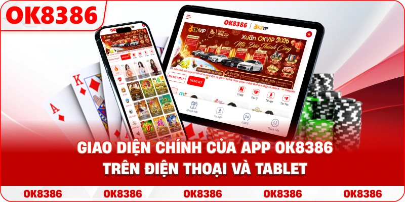 Giao diện chính của App OK8386 trên điện thoại và tablet Giao diện chính của App OK8386 trên điện thoại và tablet