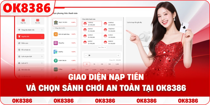 Giao diện nạp tiền và chọn sảnh chơi an toàn tại OK8386. Giao diện nạp tiền và chọn sảnh chơi an toàn tại OK8386.