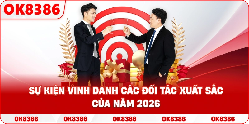 Sự kiện vinh danh các đối tác xuất sắc của năm 2026 Sự kiện vinh danh các đối tác xuất sắc của năm 2026
