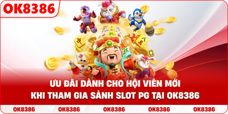 Banner ưu đãi dành cho hội viên mới khi tham gia sảnh slot PG tại OK8386 Banner ưu đãi dành cho hội viên mới khi tham gia sảnh slot PG tại OK8386